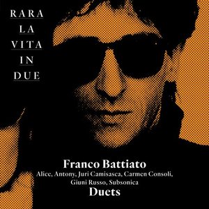 Image for 'Rara la Vita in Due Franco Battiato Duets'