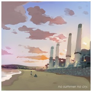 'NO SUMMER NO CRY'の画像