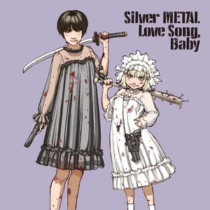 Image for 'Silver METAL Love Song, Baby'