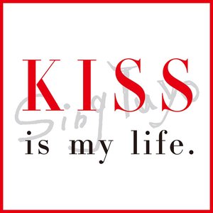 Image for 'KISS is my life.'