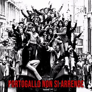 Image for 'Portogallo Non Si Arrende (Canções Revolucionárias Portuguesas)'