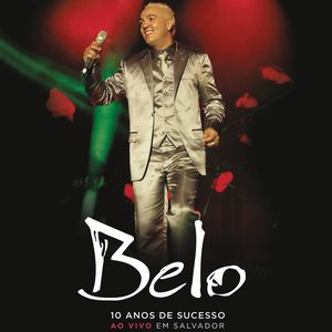 “Belo - 10 Anos de Sucesso (Deluxe)”的封面