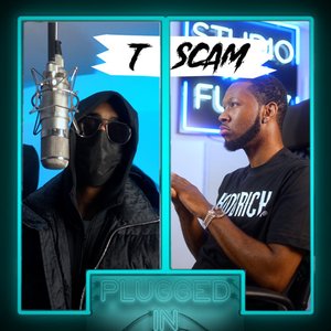 Image for 'T.Scam X Fumez the Engineer - Plugged In'