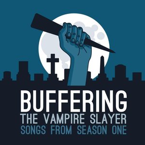 'Buffering the Vampire Slayer: Songs from Season One'の画像