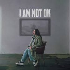 Image for 'I AM NOT OK'