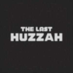 Image for 'The Last Huzzah!'
