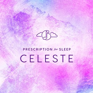 Image for 'Prescription for Sleep: Celeste'