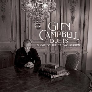 Изображение для 'Glen Campbell Duets: Ghost On The Canvas Sessions'