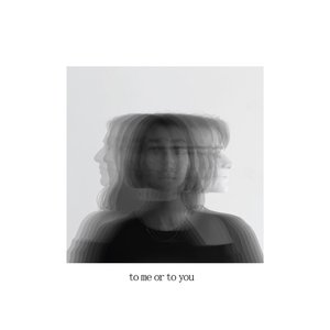 Image for 'To Me or To You'