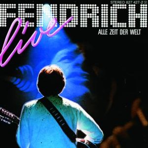 “Rainhard Fendrich Live: Alle Zeit Der Welt”的封面