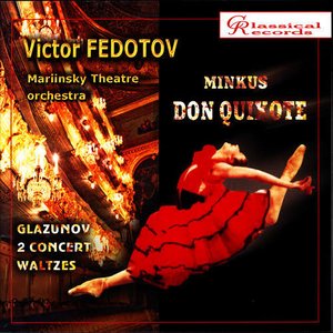 Image for 'Minkus: Don Quixote, Victor Fedotov'