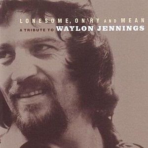 Image for 'Lonesome, On'ry And Mean - A Tribute To Waylon Jennings'