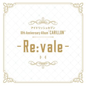 Image for 'アイドリッシュセブン 10th Anniversary Album "CARILLON" -Re:vale-'