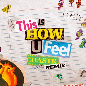 Image for 'This Is How U Feel (COASTR. Remix)'