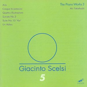 Imagem de 'Giacinto Scelsi: The Works for Piano, Vol. 3'