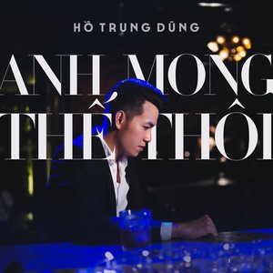 Image for 'Anh Mong Thế Thôi'