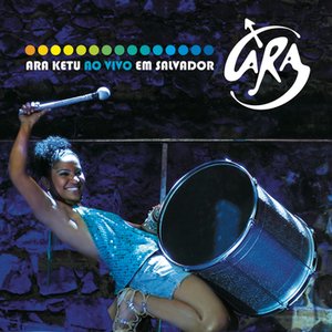 'Ara Ketu Ao Vivo Em Salvador' için resim
