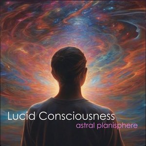 Imagen de 'Lucid Consciousness'