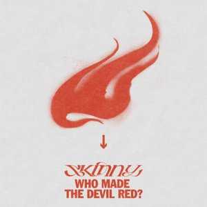 Image for 'Skinny: Who Made The Devil Red?'
