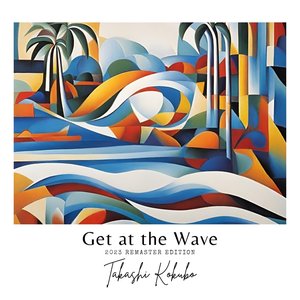 “Get at the Wave 2023 Remaster Edition (Remastered)”的封面