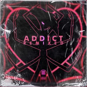 “Addict (Remixed)”的封面