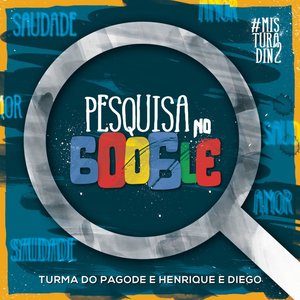 “Pesquisa no Google (feat. Henrique & Diego) [Ao Vivo]”的封面