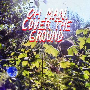 Image for 'Oh Man, Cover The Ground'