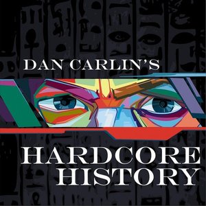Image for 'Dan Carlin's Hardcore History'