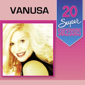 '20 Super Sucessos: Vanusa'の画像