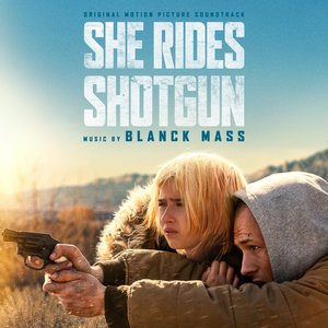“She Rides Shotgun (Original Motion Picture Soundtrack)”的封面