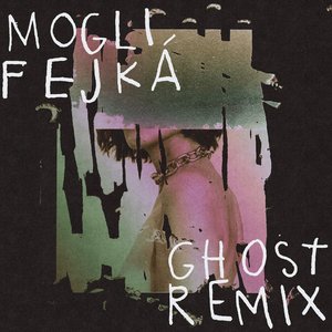 Image for 'Ghost (Fejká Remix)'