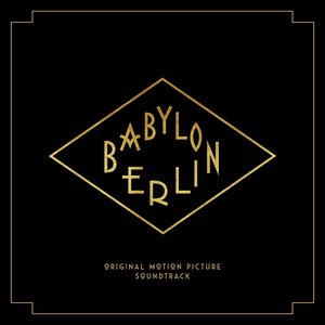 Изображение для 'Babylon Berlin (Music from the Original TV Series)'