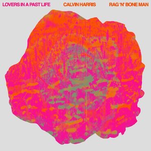 “Lovers In A Past Life (with Rag'n'Bone Man)”的封面