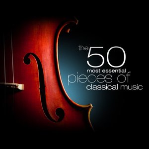 Изображение для 'The 50 Most Essential Pieces of Classical Music'