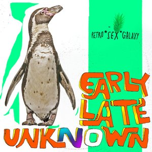 Image for 'EARLY / LATE / UNKNOWN'