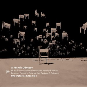 Immagine per 'A French Odyssey - Music for Two Cellos by Rameau, Barriere, Corrette, Boismortier, Berteau & Patouart'