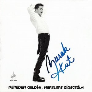 Image for 'Nereden Geldim, Nerelere Gideceğim'