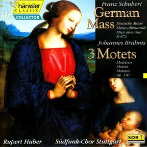 Image for 'Schubert: German Mass, D. 872 / Brahms: 3 Motets, Op. 110'