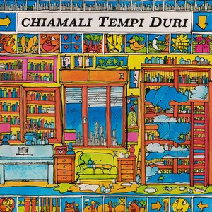 Image for 'Chiamali tempi duri'