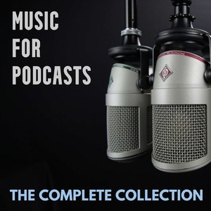 Imagem de 'Music For Podcasts - The Complete Collection'