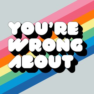 Image for 'You're Wrong About'