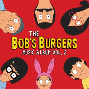 Image for 'The Bob's Burgers Music Album Vol. 2'