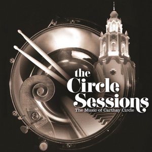 Image for 'The Circle Sessions (The Music of Carthay Circle)'