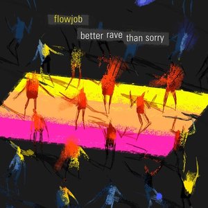 “Better Rave Than Sorry”的封面