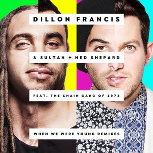 Bild für 'When We Were Young (feat. The Chain Gang of 1974) [Remixes]'