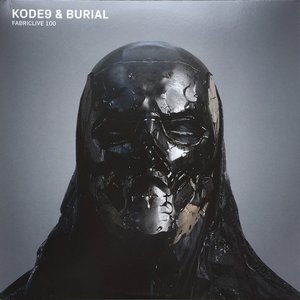 Image for 'fabriclive 100: Kode9 & Burial'