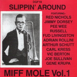 Image for 'Slippin' Around: Miff Mole, Vol. 1'