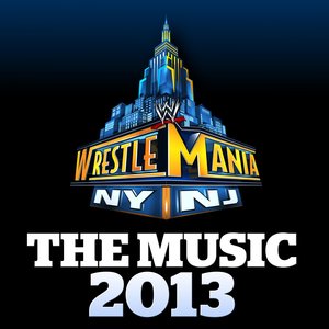 Image for 'WWE: WrestleMania - The Music 2013'