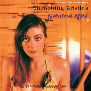 Image for 'Throbbing Gristle's Greatest Hits (Entertainment Through Pain)'