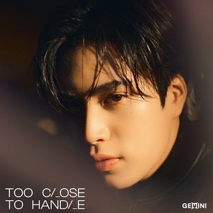 Image for 'ใกล้เกิน (TOO CLOSE TO HANDLE) - Single'